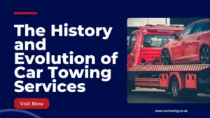 history-and-evolution-of-car-towing-services